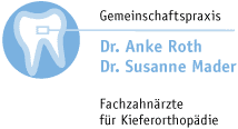 Gemeinschaftspraxis Dr. Anke Roth und Dr. Susanne Mader - Fachzahnärzte für Kieferorthopädie